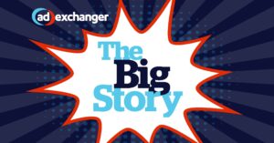 Logo for AdExchanger's Big Story podcast, with journalistic insights on advertising, marketing and ad tech